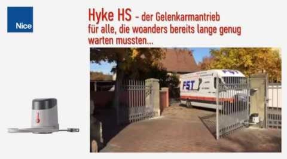 Nice Hyke HS
Gelenkarmantrieb
(High-Speed)